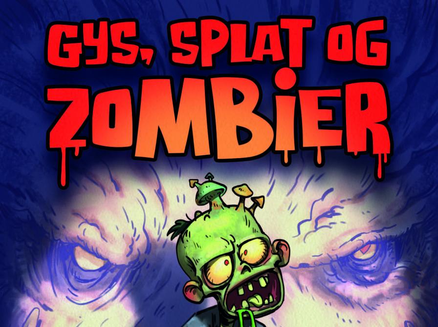 Gys, splat og zombier. Uhyggelige bøger til dig på 8-12 år